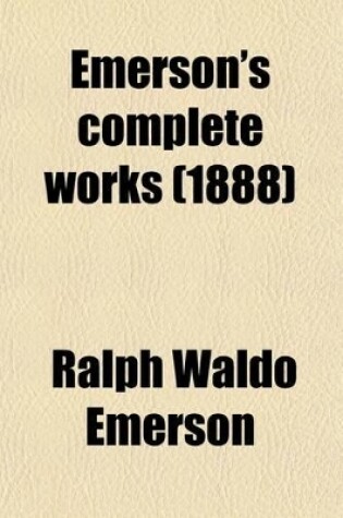 Cover of Emerson's Complete Works (Volume 11); Miscellanies