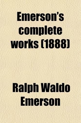 Book cover for Emerson's Complete Works (Volume 11); Miscellanies