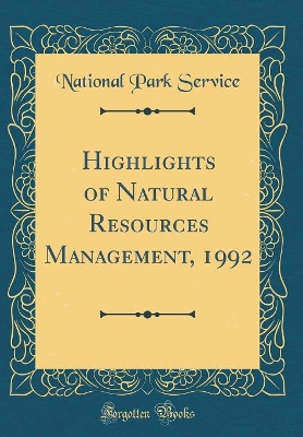 Book cover for Highlights of Natural Resources Management, 1992 (Classic Reprint)