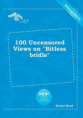 Book cover for 100 Uncensored Views on Bitless Bridle