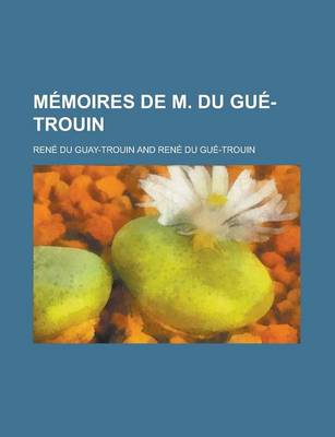 Book cover for Memoires de M. Du Gue-Trouin