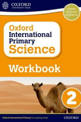 Cover of Oxford International Primary Science: Workbook 2