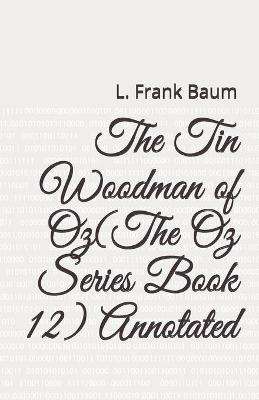 Book cover for The Tin Woodman of Oz(The Oz Series Book 12) Annotated