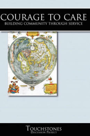 Cover of Courage to Care, Building Community Through Service Student's Guide