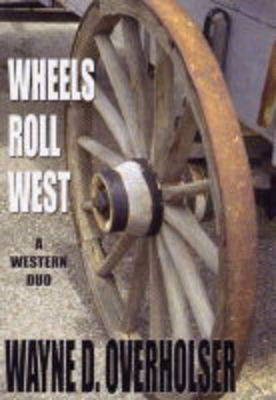 Book cover for Wheels Roll West