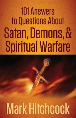 Book cover for 101 Answers to Questions About Satan, Demons, and Spiritual Warfare