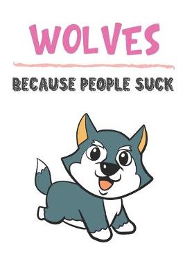 Book cover for Wolves Because People Suck