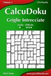 Book cover for CalcuDoku Griglie Intrecciate - Da Facile a Difficile - Volume 1 - 276 Puzzle