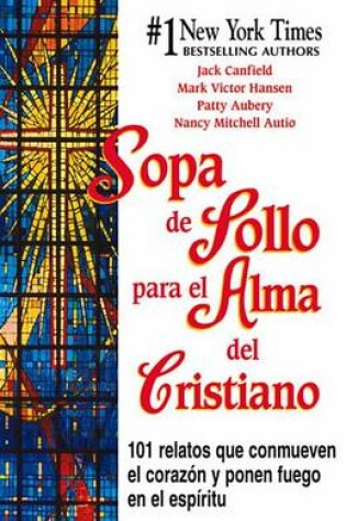 Cover of Sopa de Pollo Para El Alma del Cristiano