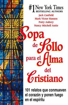 Book cover for Sopa de Pollo Para El Alma del Cristiano