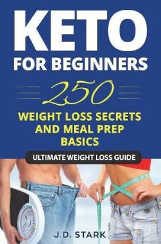 Cover of 250 Weight Loss Secrets / Keto Diet for Beginners / Meal Prep Basics