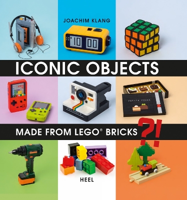 Book cover for Iconic Objects Made From LEGO® Bricks