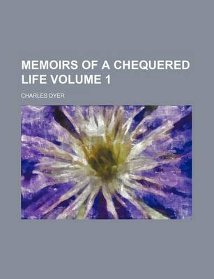 Book cover for Memoirs of a Chequered Life Volume 1