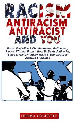 Book cover for Racism, Antiracism, Antiracist and You