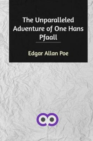 Cover of The Unparalleled Adventure of One Hans Pfaall