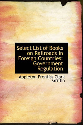 Book cover for Select List of Books on Railroads in Foreign Countries