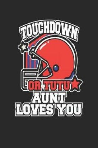 Cover of Touchdown or Tutu Aunt Loves You