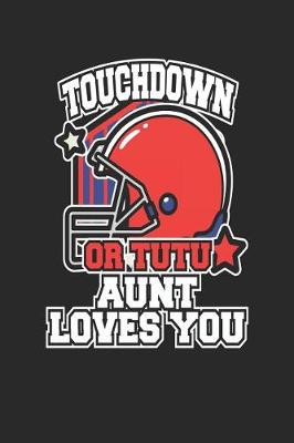 Book cover for Touchdown or Tutu Aunt Loves You