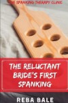 Book cover for The Reluctant Bride's First Spanking