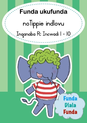 Book cover for Funda ukufunda noTippie indlovu (Inqanaba R): Incwadi 1 - 10