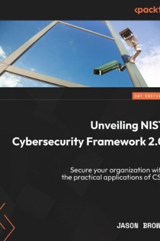 Cover of Unveiling NIST Cybersecurity Framework 2.0