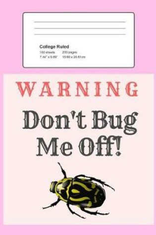 Cover of Warning - Don't Bug Me Off!