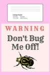 Book cover for Warning - Don't Bug Me Off!