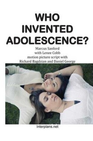 Cover of Who Invented Adolescence?