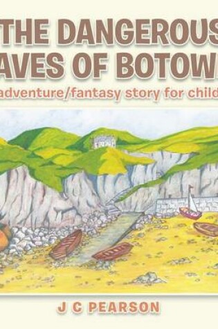 Cover of 'The Dangerous Caves of Botown'