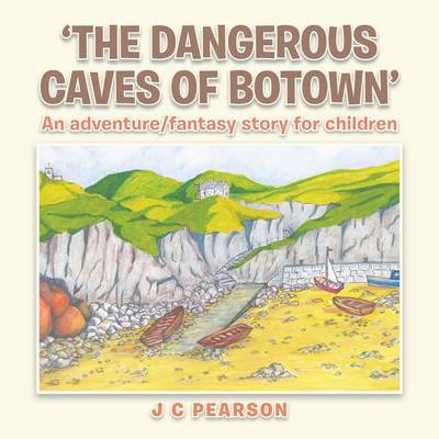 Book cover for 'The Dangerous Caves of Botown'