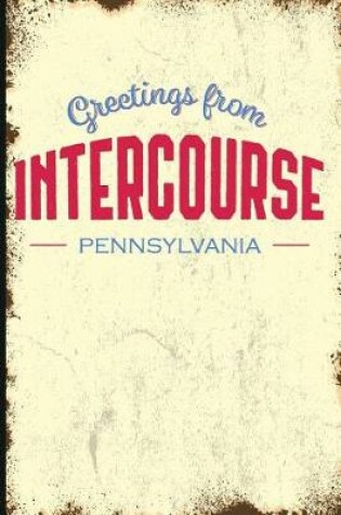 Cover of Greetings from Intercourse, Pennsylvania
