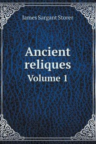 Cover of Ancient reliques Volume 1