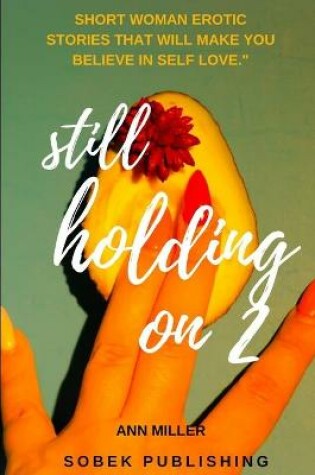 Cover of Still Holding On 2