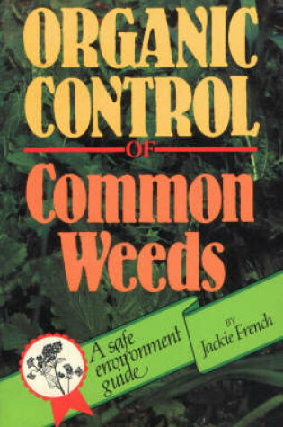 Cover of Organic Control of Common Weeds