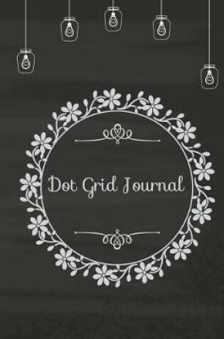 Cover of Dot Grid Bullet Journal, Daily Dated Notebook Diary,