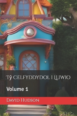 Book cover for Tŷ Celfyddydol i Lliwio