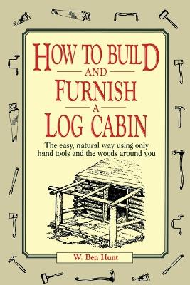 Book cover for How to Build and Furnish a Log Cabin