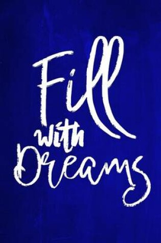 Cover of Chalkboard Journal - Fill With Dreams (Blue)