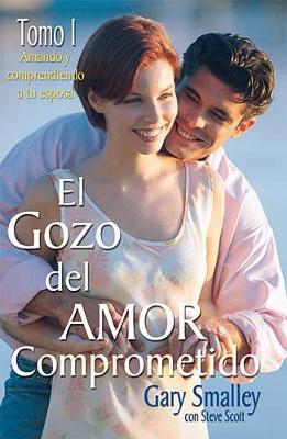 Book cover for El gozo del amor comprometido: Tomo 1