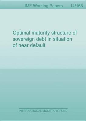 Book cover for Optimal Maturity Structure of Sovereign Debt in Situation of Near Default