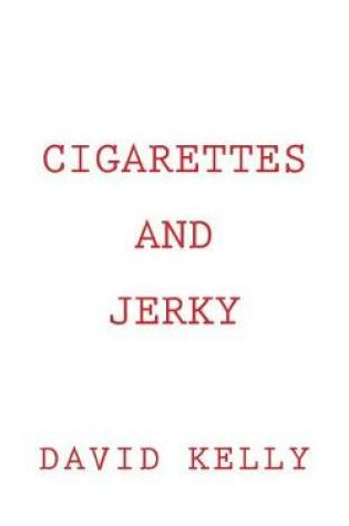 Cover of Cigarettes and Jerky