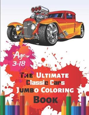 Book cover for The Ultimate Classic Cars Jumbo Coloring Book Age 3-18