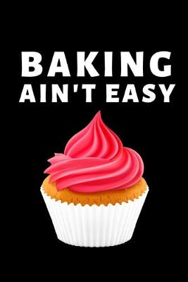 Book cover for Baking Ain't Easy