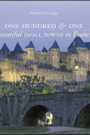 Cover of 101 Beautiful Small Towns in France