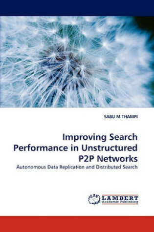 Cover of Improving Search Performance in Unstructured P2P Networks