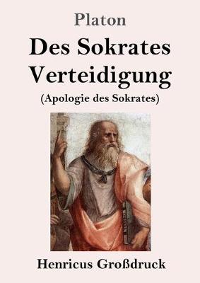 Book cover for Des Sokrates Verteidigung (Grossdruck)