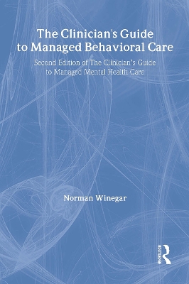 Book cover for The Clinician's Guide to Managed Behavioral Care