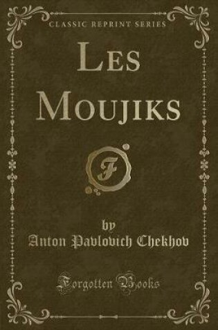 Cover of Les Moujiks (Classic Reprint)