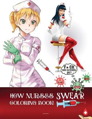 Book cover for How Nurses Swear Coloring Book