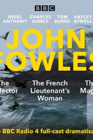 Cover of John Fowles: The Collector, The Magus & The French Lieutenant’s Woman